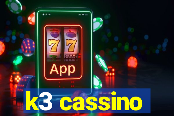 k3 cassino